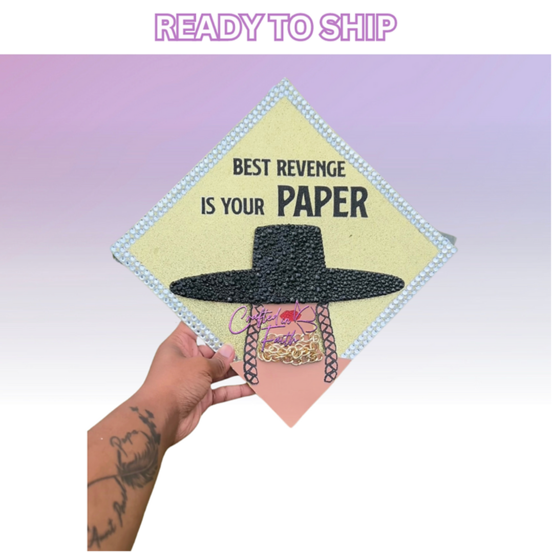 READY TO SHIP "Best Revenge Is Your Paper” (Beyonce) Graduation Cap Topper