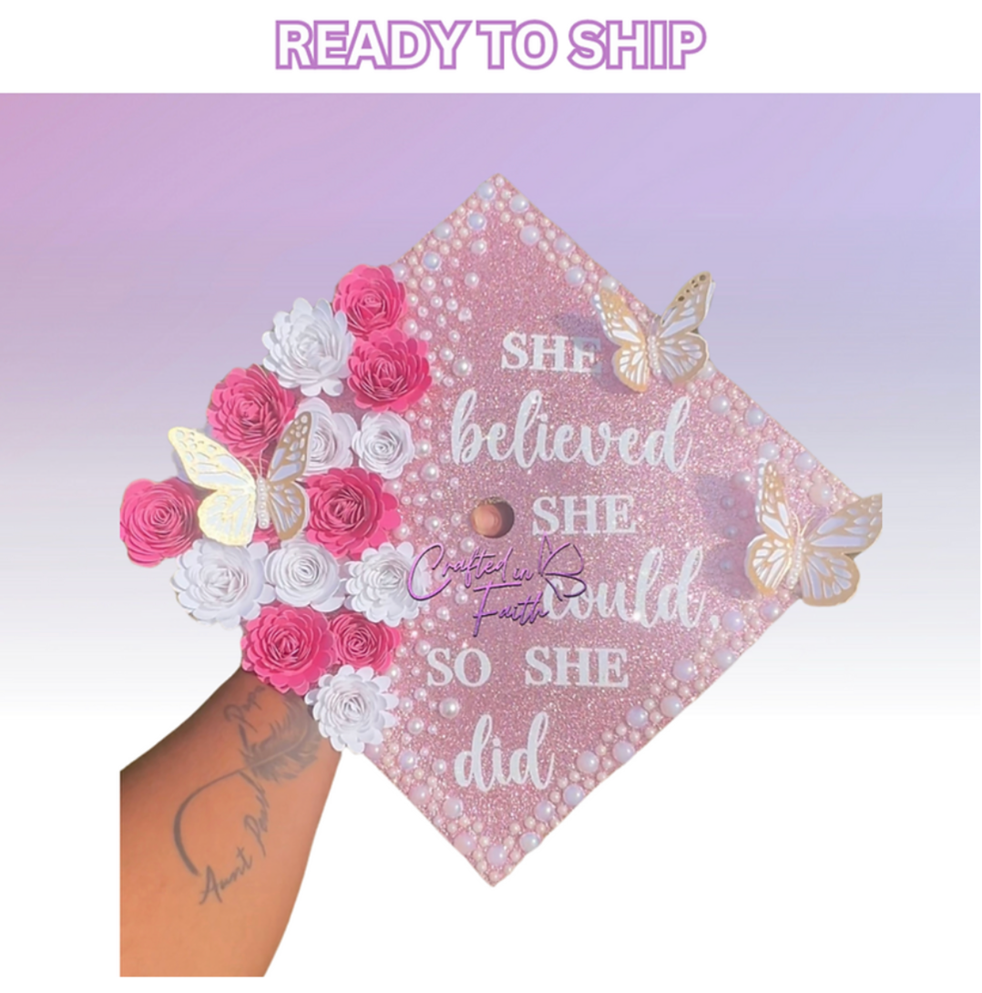 READY TO SHIP "She Believed She Could..” Graduation Cap Topper